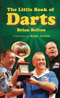 Book Cover for The Little Book of Darts by Brian Belton
