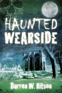 Book Cover for Haunted Wearside by Darren W Ritson
