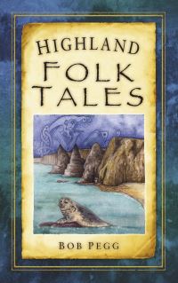 Book Cover for Highland Folk Tales by Bob Pegg