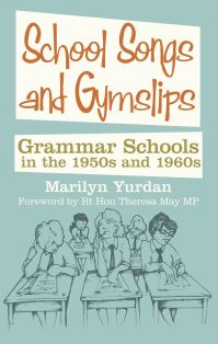 Book Cover for School Songs and Gymslips by Marilyn Yurdan