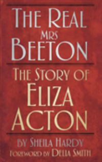 Book Cover for The Real Mrs Beeton by Sheila M Hardy