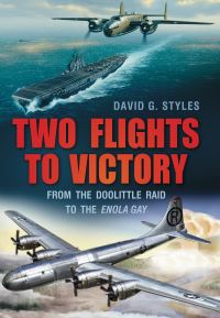 Book Cover for Two Flights to Victory by David G Styles