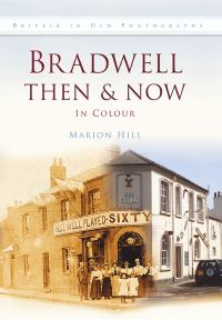 Book Cover for Bradwell Then & Now in Colour by Marion Hill