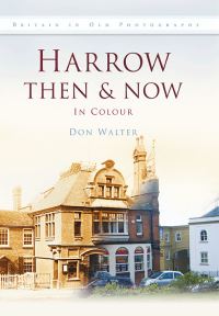 Book Cover for Harrow Then & Now by Don Walter