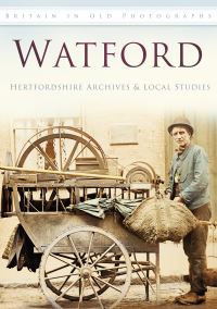 Book Cover for Watford by Hertfordshire Archives and Local Studies