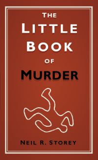 Book Cover for The Little Book of Murder by Neil R Storey