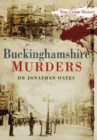 Book Cover for Buckinghamshire Murders by Jonathan Oates