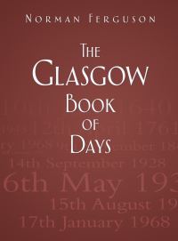 Book Cover for The Glasgow Book of Days by Norman Ferguson