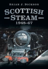 Book Cover for Scottish Steam, 1948-67 by Brian J Dickson