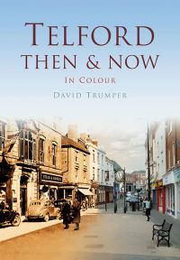 Book Cover for Telford Then & Now by David Trumper