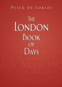 Book Cover for The London Book of Days by Peter De Loriol