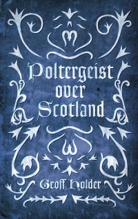 Book Cover for Poltergeist Over Scotland by Geoff Holder