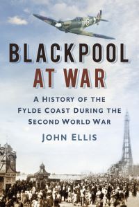 Book Cover for Blackpool at War by John Ellis