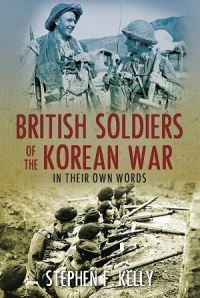 Book Cover for British Soldiers of the Korean War by Stephen F Kelly
