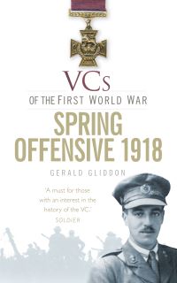 Book Cover for Spring Offensive 1918 by Gerald Gliddon
