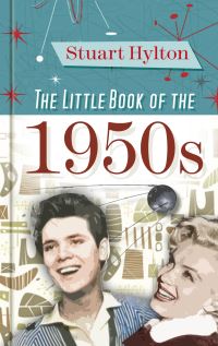 Book Cover for The Little Book of the 1950S by Stuart Hylton