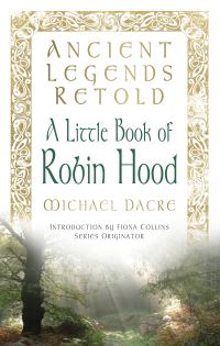 Book Cover for A Little Book of Robin Hood by Michael Dacre
