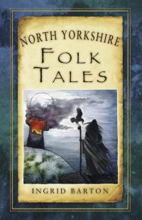 Book Cover for North Yorkshire Folk Tales by Ingrid Barton