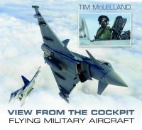 Book Cover for View from the Cockpit by Tim McLelland