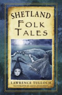 Book Cover for Shetland Folk Tales by Lawrence Tulloch