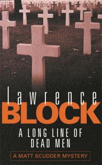 Book Cover for A Long Line of Dead Men by Lawrence Block