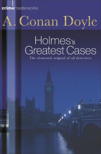 Book Cover for Sherlock Holmes's Greatest Cases by Arthur Conan Doyle
