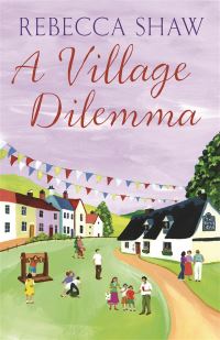 Book Cover for A Village Dilemma by Rebecca Shaw