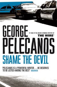 Book Cover for Shame the Devil by George P Pelecanos