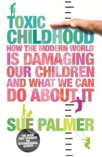 Book Cover for Toxic Childhood by Sue Palmer