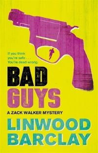 Book Cover for Bad Guys by Linwood Barclay