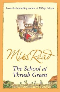 Book Cover for The School at Thrush Green by Read, John S Goodall