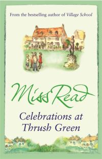 Book Cover for Celebrations at Thrush Green by Read, John S Goodall