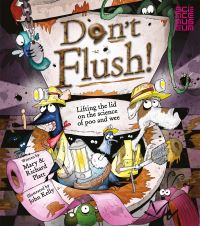 Book Cover for Don't Flush by Richard Platt, John Kelly, Science Museum Great Britain