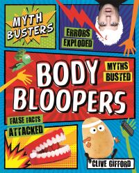Book Cover for Body Bloopers by Clive Gifford, Clive Gifford