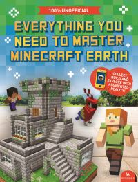 Book Cover for Everything You Need to Master Minecraft Earth by Ed Jefferson