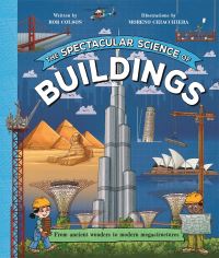 Book Cover for The Spectacular Science of Buildings by Rob Colson