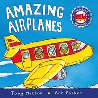 Book Cover for Amazing Airplanes by Tony Mitton, Ant Parker