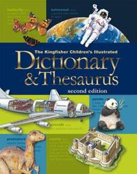 Book Cover for US Kingfisher Children's Illustrated Dictionary and Thesaurus by Kingfisher