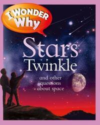 Book Cover for I Wonder Why Stars Twinkle by Carole Stott