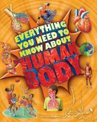 Book Cover for Everything You Need to Know About the Human Body by Patricia Ann Macnair