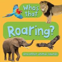 Book Cover for US Who's That...Roaring by Kingfisher individual