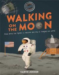 Book Cover for Imagine You Were There... Walking on the Moon by Caryn Jenner