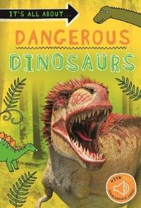 Book Cover for It's All About... Dangerous Dinosaurs by Kingfisher Books