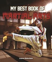Book Cover for The Best Book of Martial Arts by Lauren Robertson