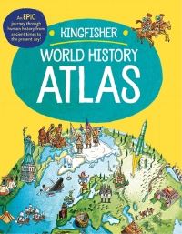 Book Cover for The Kingfisher World History Atlas by Simon Adams