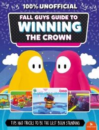 Book Cover for Fall Guys: Guide to Winning the Crown by Eddie Robson