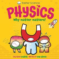 Book Cover for Basher Science: Physics by Dan Green, Simon Basher