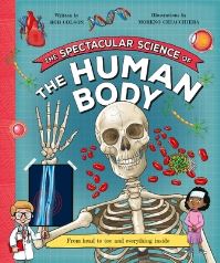 Book Cover for The Spectacular Science of the Human Body by Kingfisher, Rob Colson