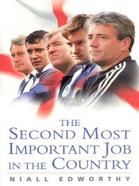 Book Cover for The Second Most Important Job in the Country by Niall Edworthy