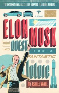 Book Cover for Elon Musk and the Quest for a Fantastic Future by Ashlee Vance